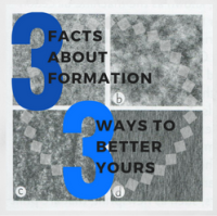 3 Formation Facts & 3 Ways to Better Yours